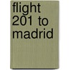 Flight 201 to Madrid by Kathleen Clay