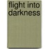 Flight Into Darkness