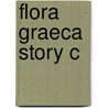 Flora Graeca Story C door H.W. Lack