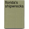 Florida's Shipwrecks by Michael Barnette