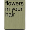 Flowers in your hair by Milena Moser