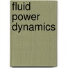 Fluid Power Dynamics door R. Keith Mobley