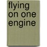 Flying On One Engine