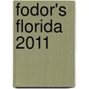 Fodor's Florida 2011 by Fodor's