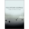 Fog Catcher Journals door Tom Stapleton