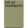Folk Art Needlepoint door Ruth Peltason