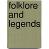 Folklore And Legends door Charles John Tibbitts