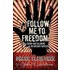 Follow Me to Freedom