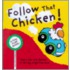 Follow That Chicken!