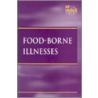 Food-Borne Illnesses door Karen F. Balkin