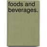 Foods And Beverages. door Onbekend