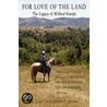 For Love of the Land by Lois Christiansen Eagleton