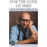 For The Love Of Mike by Mike Royko