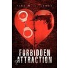 Forbidden Attraction by Tina M.L. James