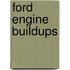 Ford Engine Buildups
