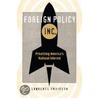 Foreign Policy, Inc. door Lawrence Davidson
