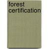 Forest Certification door Kristiina Vogt