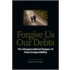 Forgive Us Our Debts