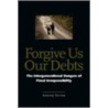 Forgive Us Our Debts by Andrew Yarrow