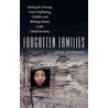 Forgotten Families C door Jody Heymann