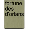 Fortune Des D'Orlans door Adolphe Lanne