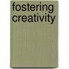 Fostering Creativity door Harvard Business School Press