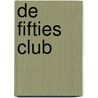 De Fifties Club door J. Hoekstein