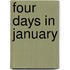 Four Days In January