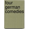 Four German Comedies door Philip Schuyler Allen