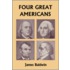 Four Great Americans