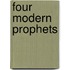 Four Modern Prophets