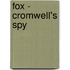 Fox - Cromwell's Spy