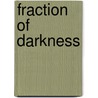 Fraction Of Darkness door Linda Pastan
