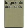 Fragmente des Lichts door Torsten Mannschott