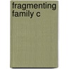 Fragmenting Family C door Brenda Almond