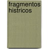 Fragmentos Histricos door Jos Manuel Estrada