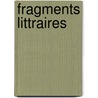 Fragments Littraires by Victor Cousin