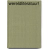 Wereldliteratuur! by Nvt