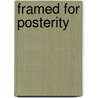 Framed For Posterity door Ralph L. Ketcham