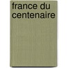 France Du Centenaire door Ï¿½Douard Goumy