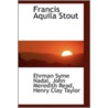 Francis Aquila Stout by John Meredith Read Henry Cl Syme Nadal