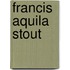 Francis Aquila Stout