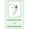 Frankenstein In Love door Alvaro Cardona Hine