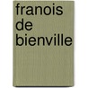 Franois de Bienville by Joseph Marmette