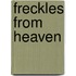 Freckles from Heaven
