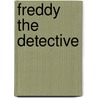 Freddy the Detective by Walter R. Brooks