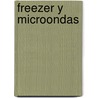 Freezer y Microondas by Choly Berreteaga