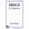 Frege In Perspective by Joan Weiner