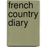 French Country Diary door Linda Dannenberg
