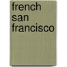 French San Francisco door Claudine Chalmers